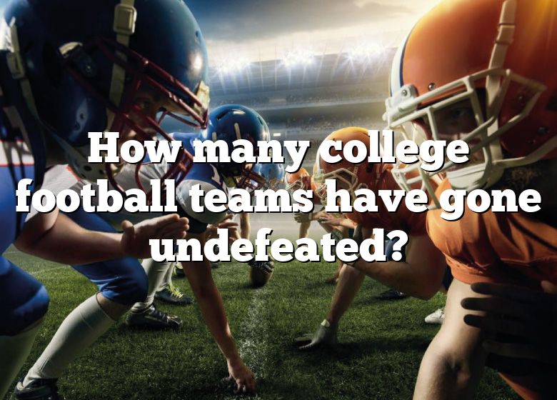 How Many College Football Teams Have Gone Undefeated? DNA Of SPORTS