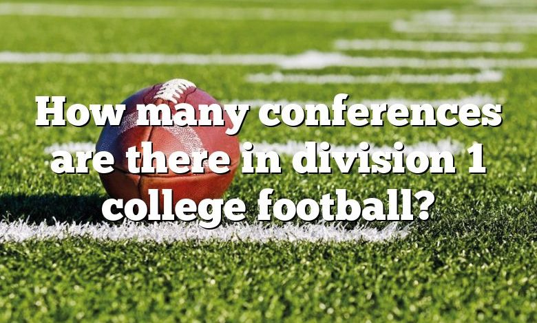 How many conferences are there in division 1 college football?