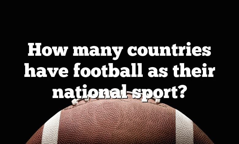 How many countries have football as their national sport?