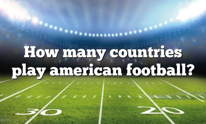 How many countries play american football?