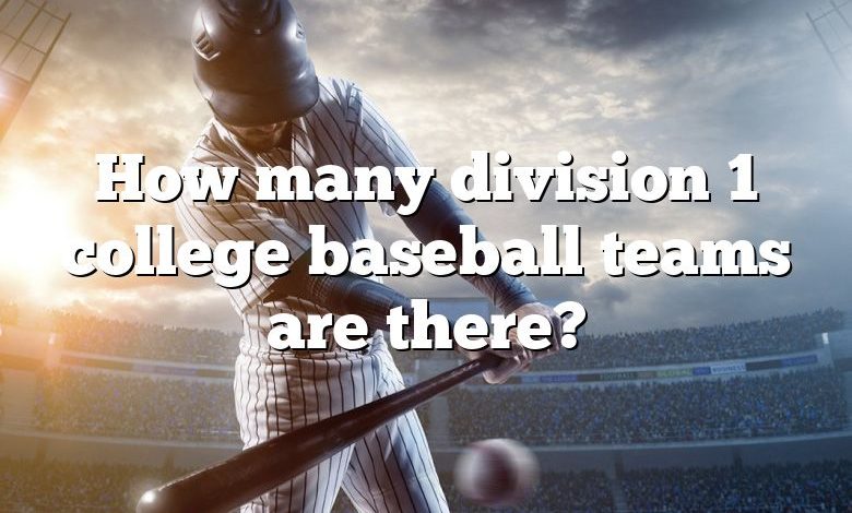 How many division 1 college baseball teams are there?