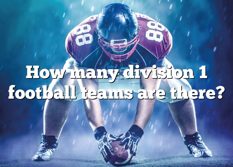 How Many Division 1 Football Teams Are There DNA Of SPORTS