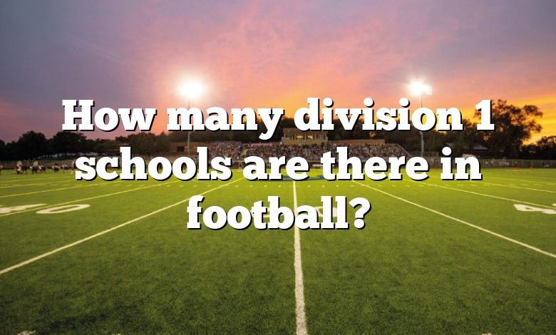 How many division 1 schools are there in football?