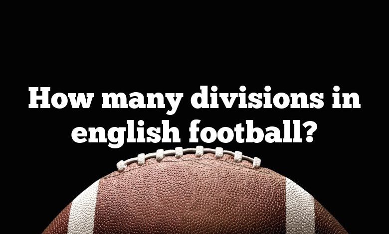 How many divisions in english football?