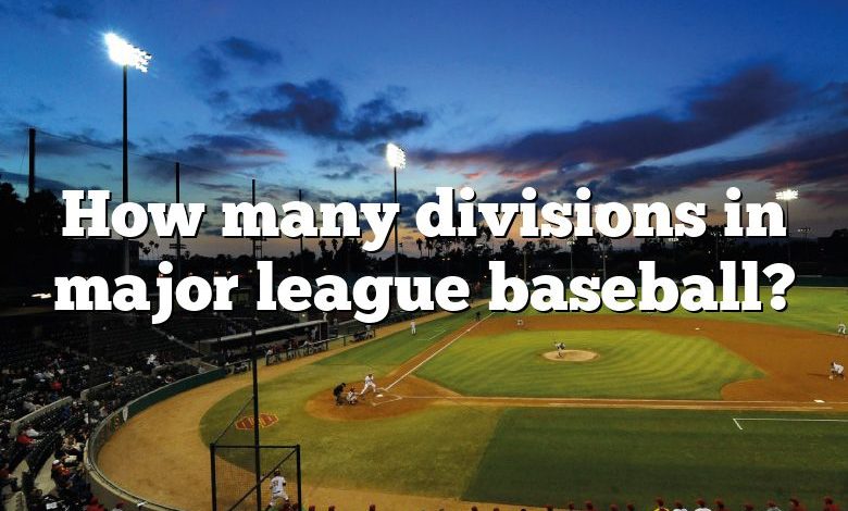 How many divisions in major league baseball?