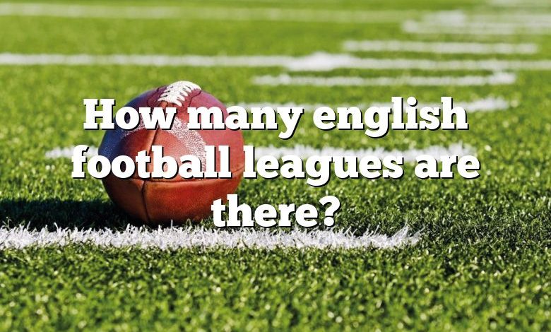 How many english football leagues are there?