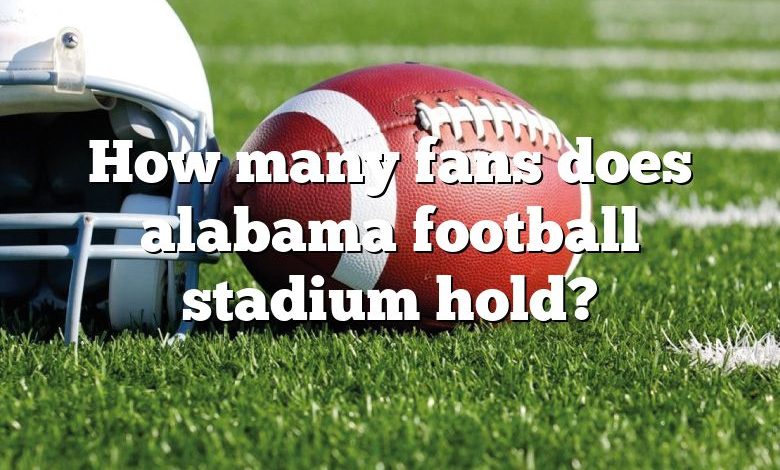 How many fans does alabama football stadium hold?