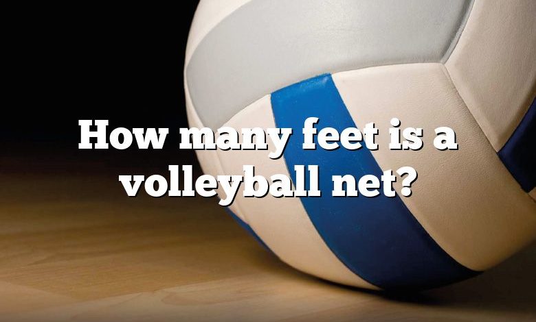 How many feet is a volleyball net?