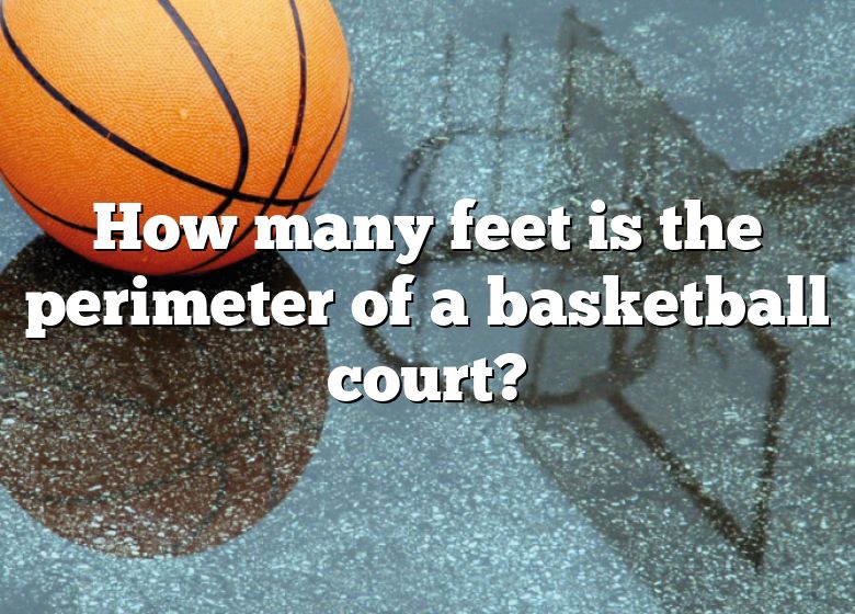 how-many-feet-is-the-perimeter-of-a-basketball-court-dna-of-sports