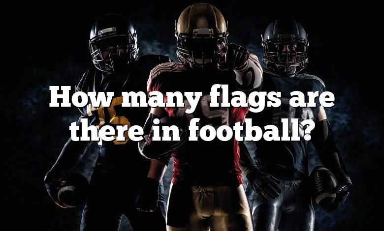 How many flags are there in football?