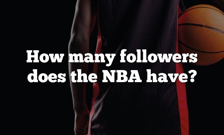 How many followers does the NBA have?