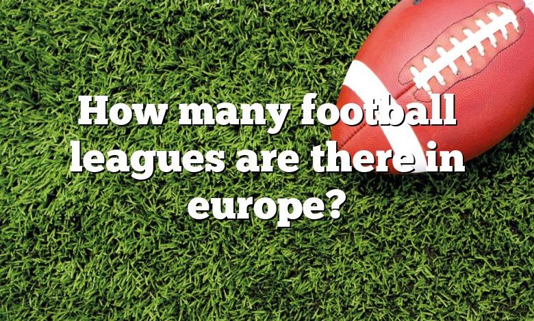 How many football leagues are there in europe?