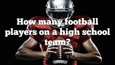 How many football players on a high school team?