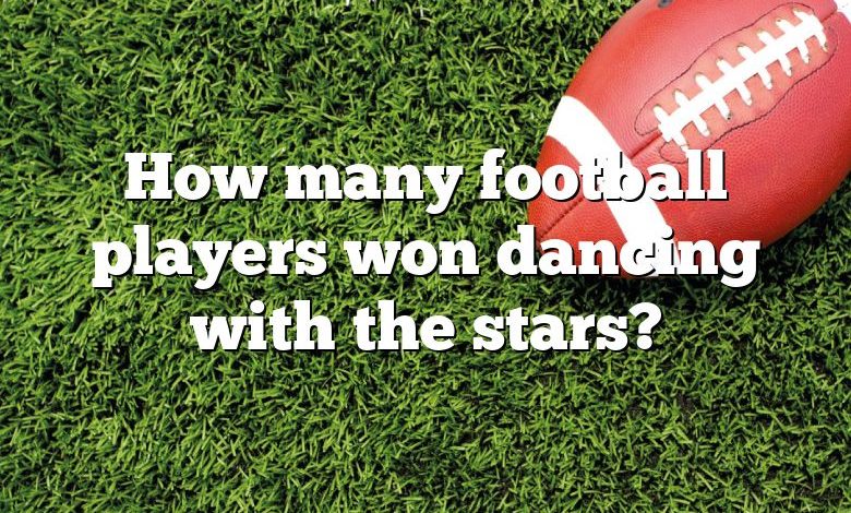 How many football players won dancing with the stars?