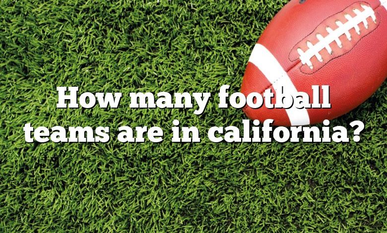 How many football teams are in california?