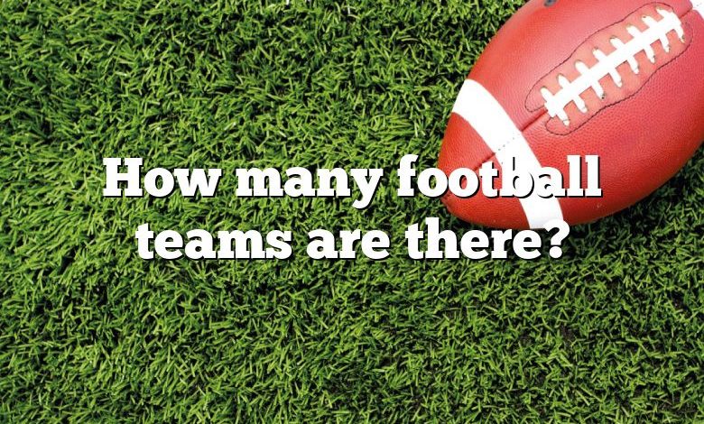 How many football teams are there?