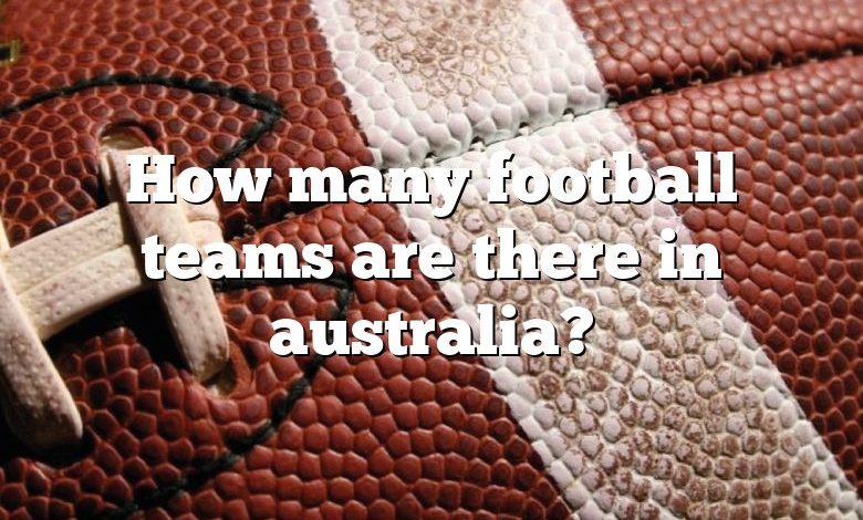 How many football teams are there in australia?