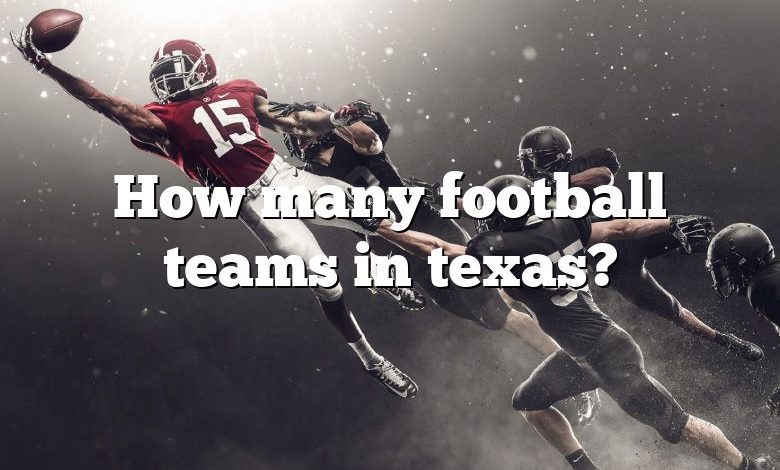 How many football teams in texas?