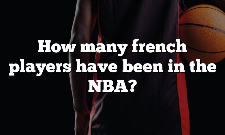 How many french players have been in the NBA?