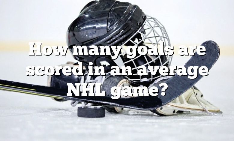 How many goals are scored in an average NHL game?