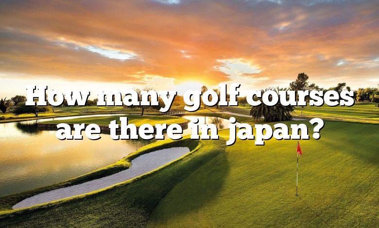 How many golf courses are there in japan?