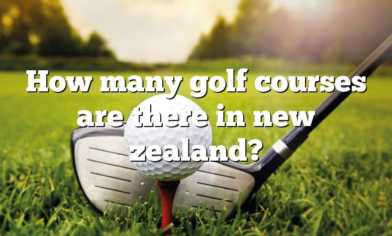 How many golf courses are there in new zealand?