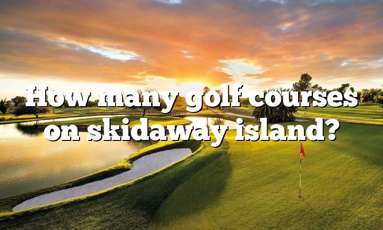 How many golf courses on skidaway island?