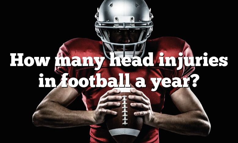 How many head injuries in football a year?