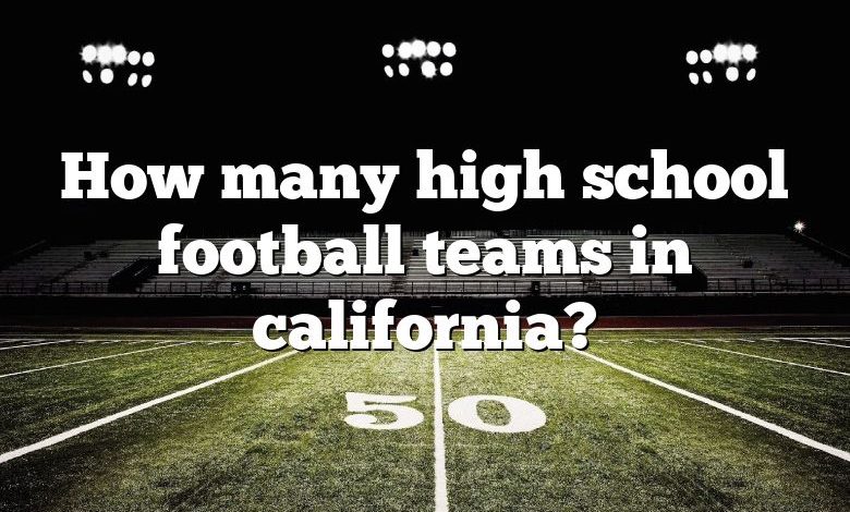 How many high school football teams in california?