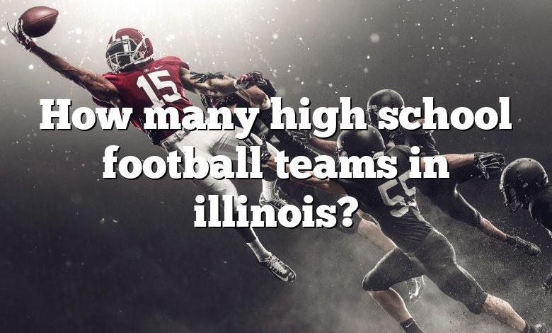 How many high school football teams in illinois?