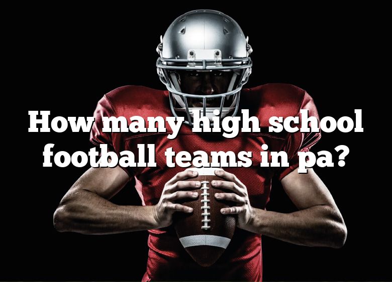 how-many-high-school-football-teams-in-pa-dna-of-sports