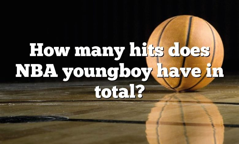 How many hits does NBA youngboy have in total?