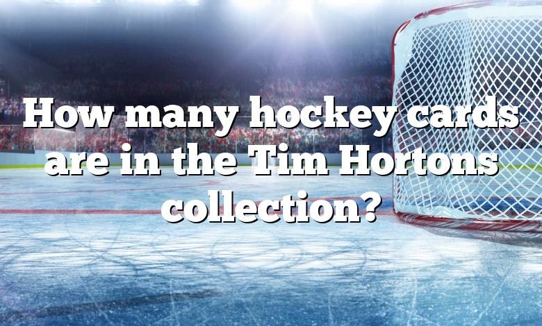 How many hockey cards are in the Tim Hortons collection?