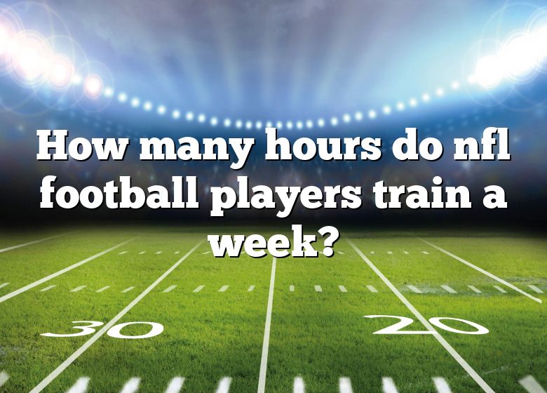 how-many-hours-do-nfl-football-players-train-a-week-dna-of-sports