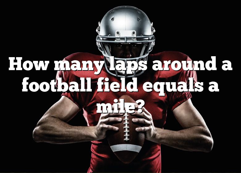 how-many-laps-around-a-football-field-equals-a-mile-dna-of-sports