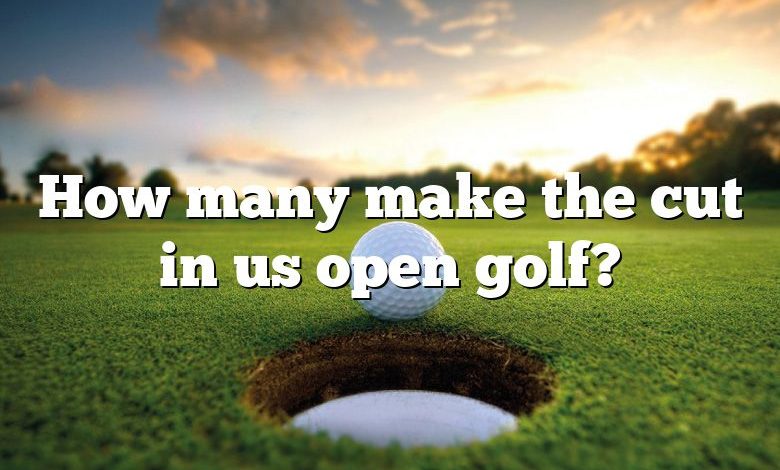 How many make the cut in us open golf?