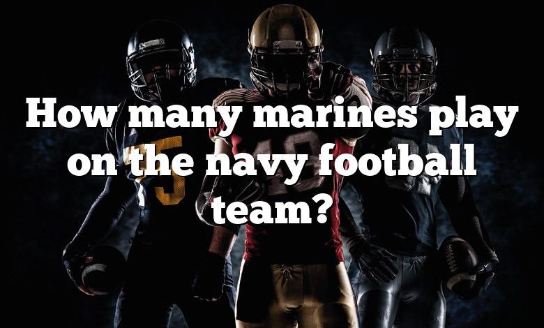 How many marines play on the navy football team?