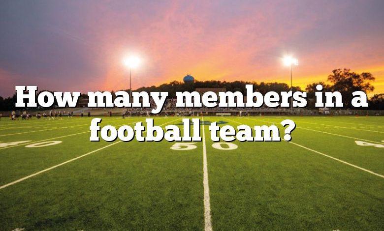 How many members in a football team?