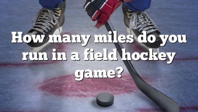 How many miles do you run in a field hockey game?