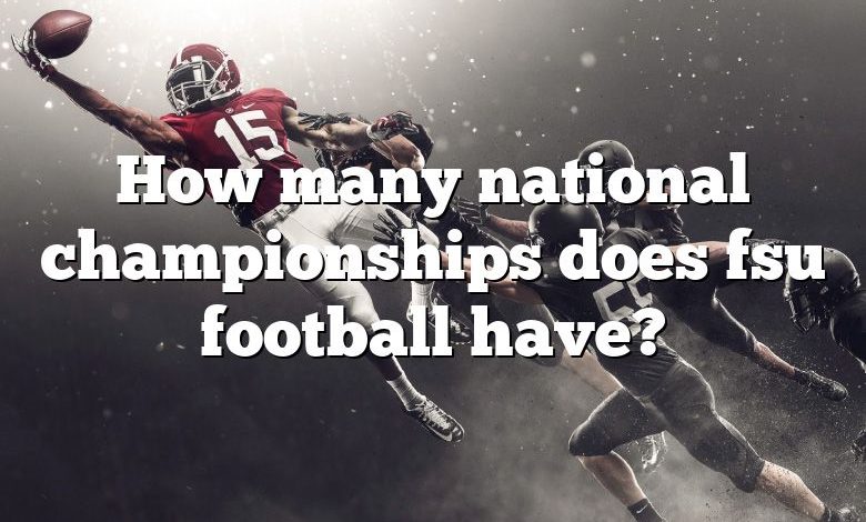 How many national championships does fsu football have?