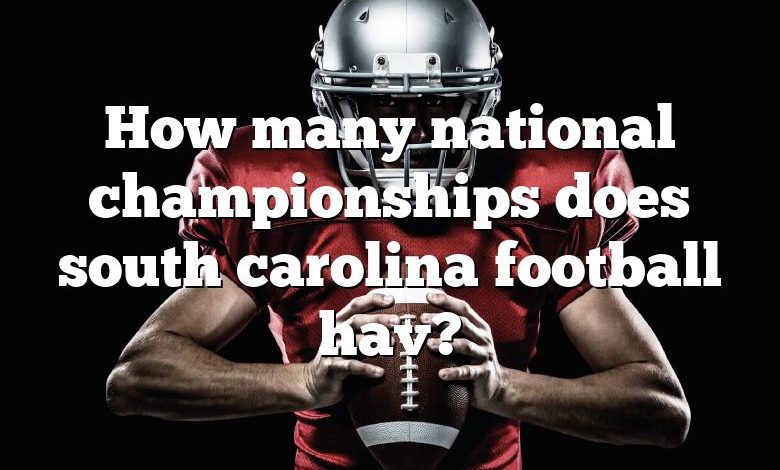 How many national championships does south carolina football hav?