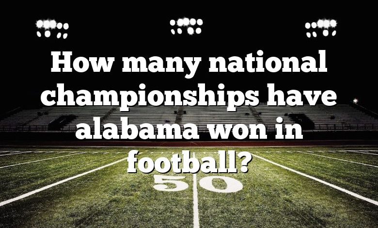 How many national championships have alabama won in football?