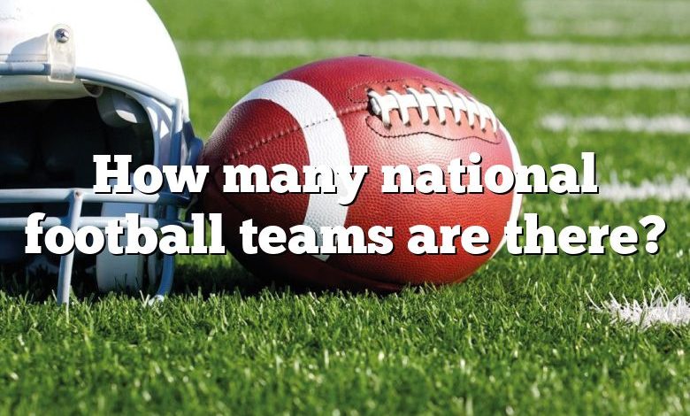 How many national football teams are there?