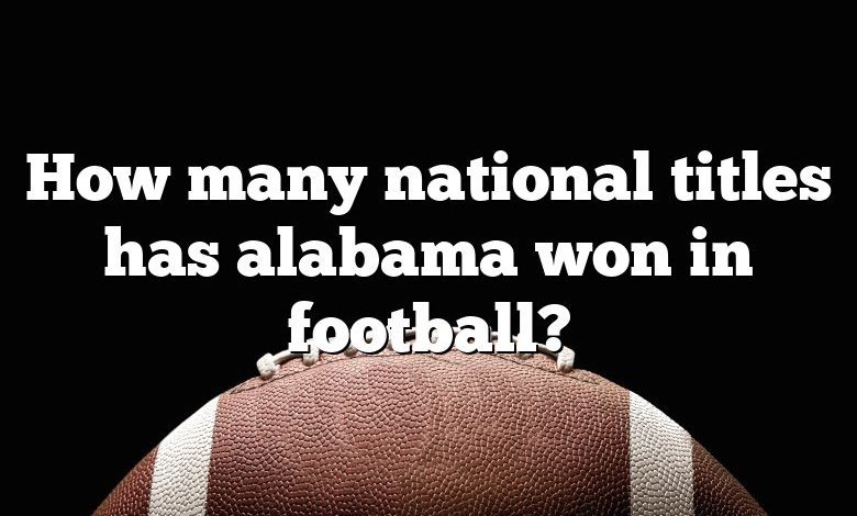 How many national titles has alabama won in football?