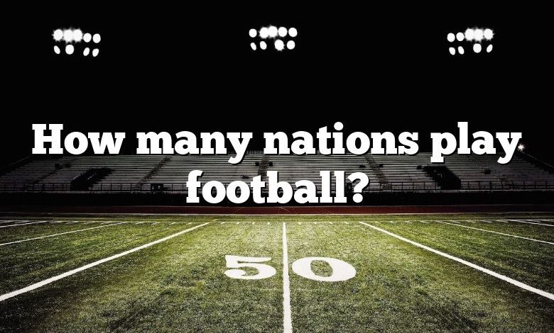 How many nations play football?