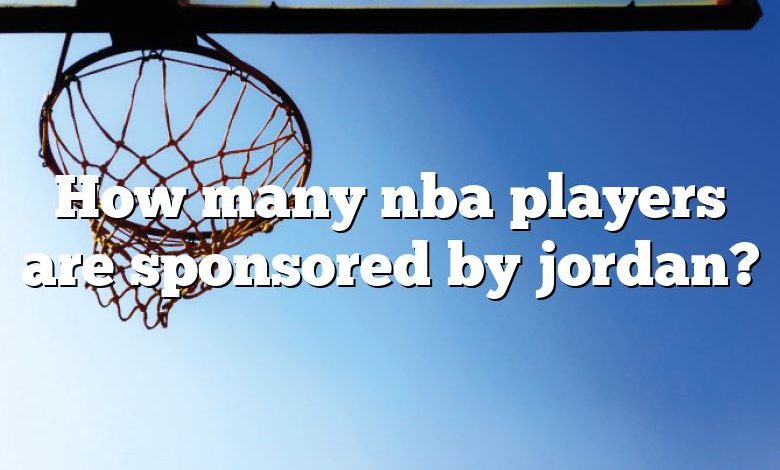 How many nba players are sponsored by jordan?