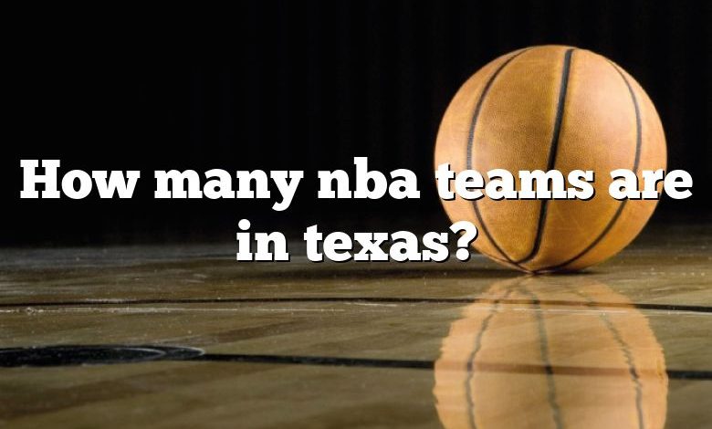 How many nba teams are in texas?