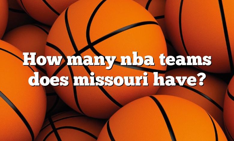 How many nba teams does missouri have?