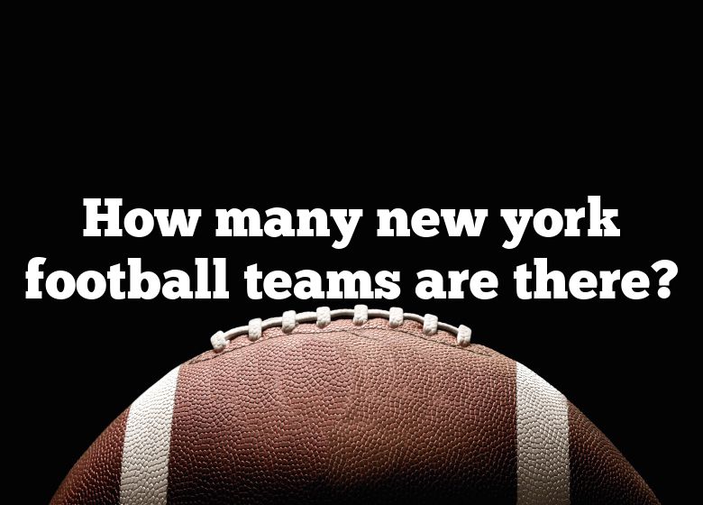 how-many-new-york-football-teams-are-there-dna-of-sports