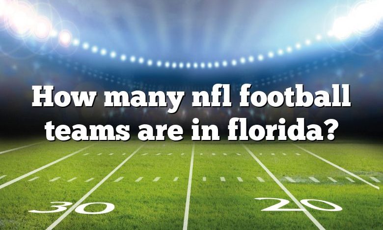 How many nfl football teams are in florida?